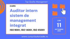Curs Auditor intern sistem de management integrat ISO 9001, ISO 14001, ISO 45001