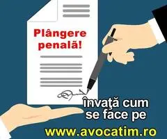 Plângerea penală, ştii să o faci? Avocații te învață